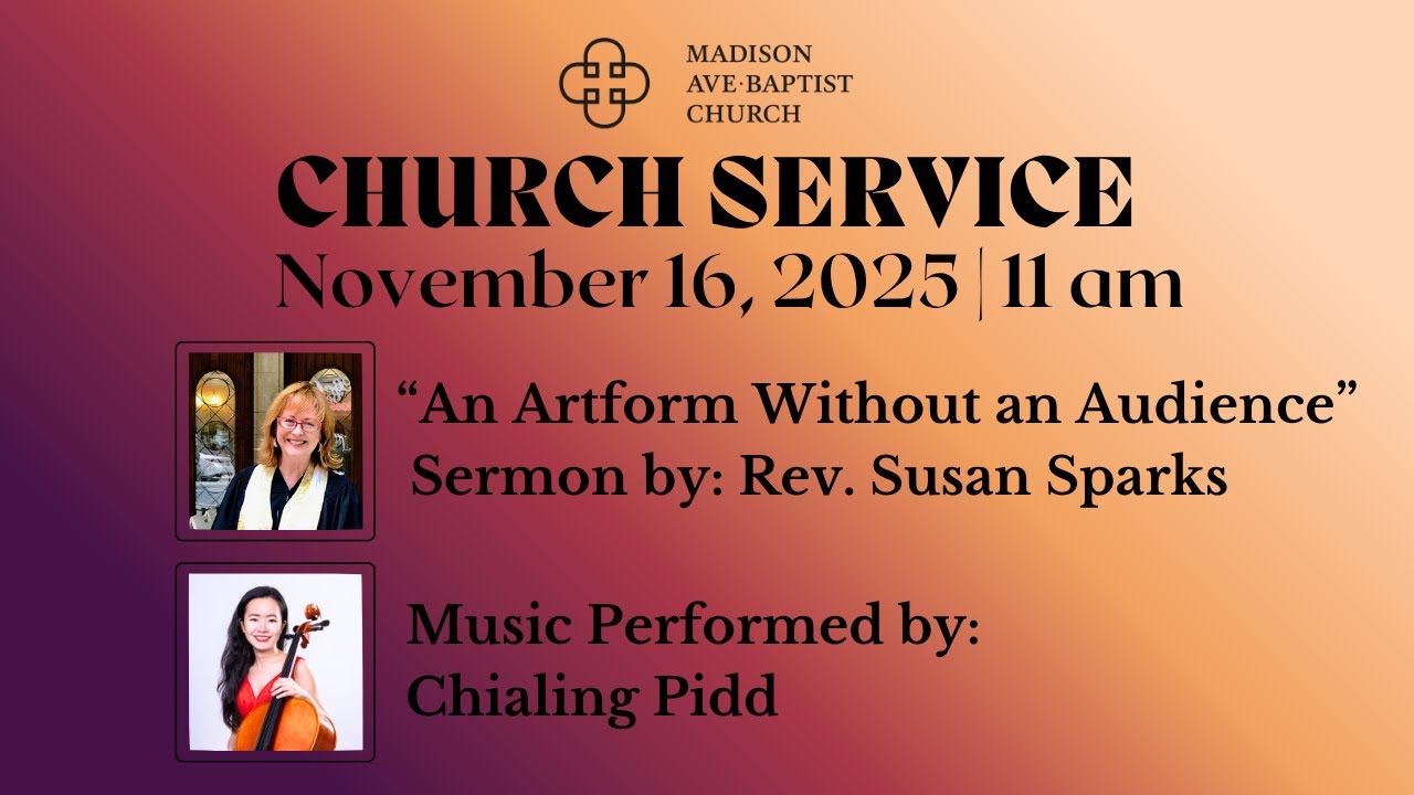 Sunday Service at Madison Avenue Baptist Church, November 16, 2025 at 11:00 am