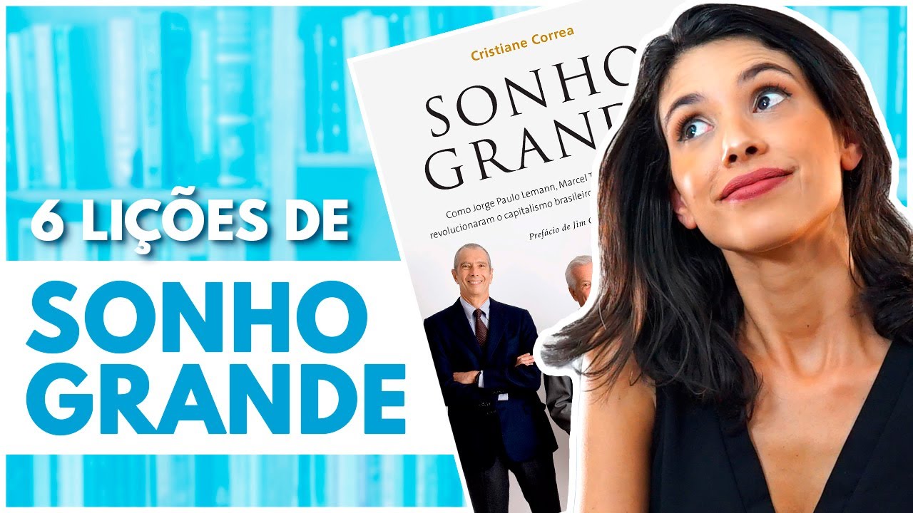 LIÇÕES VALIOSAS DO LIVRO SONHO GRANDE PARA TODO EMPREENDEDOR