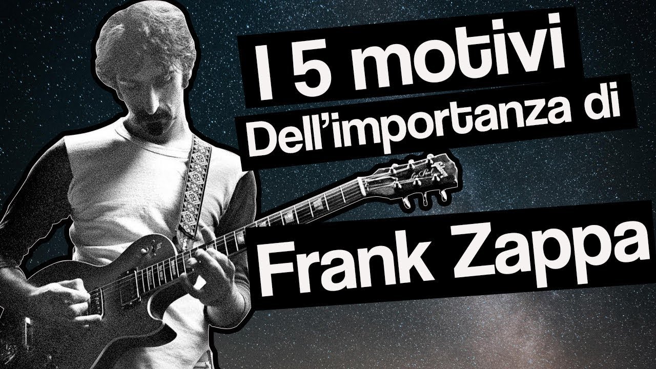 I 5 motivi dell'importanza di FRANK ZAPPA