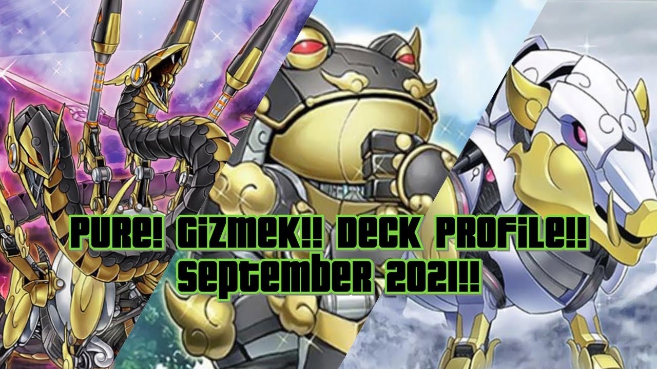 Pure!! Gizmek!! Deck Profile!! September 2021!!
