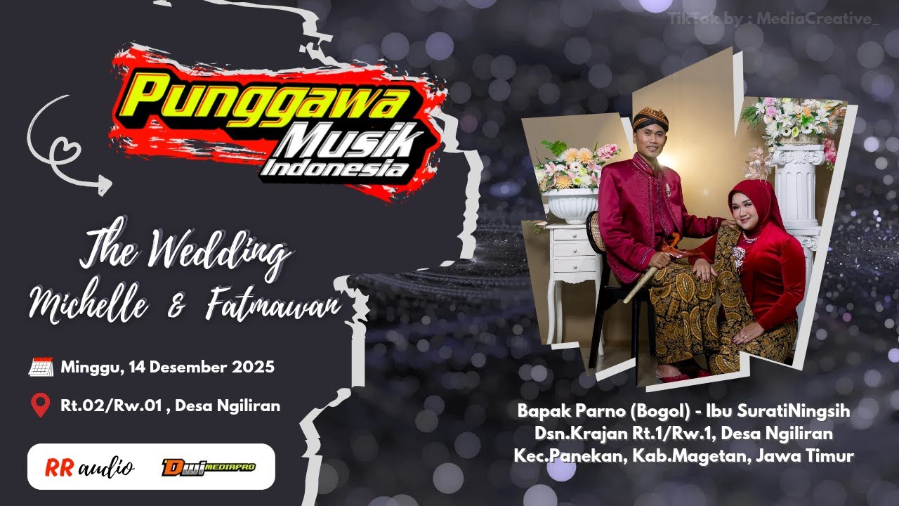 Live!! Wedding &ldquo;MICHELLE & FATMAWAN&rdquo; | Cs. PUNGGAWA Musik - RR Audio | Ngiliran, 14 Des 2025