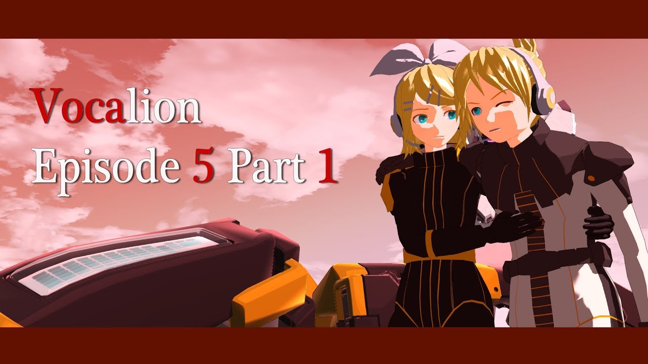[MMD] Vocalion: Episode 5 Part 1