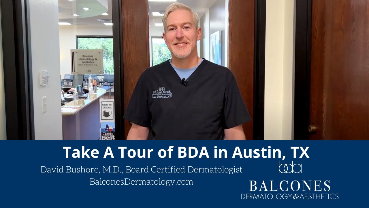Take A Tour of Balcones Dermatology & Aesthetics Office with Dr. Bushore | Austin, TX | 512-459-4869