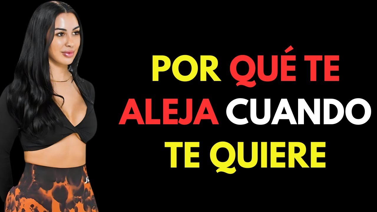 ¡Por qué una mujer te rechaza cuando más te desea! | PSICOLOGÍA FEMENINA