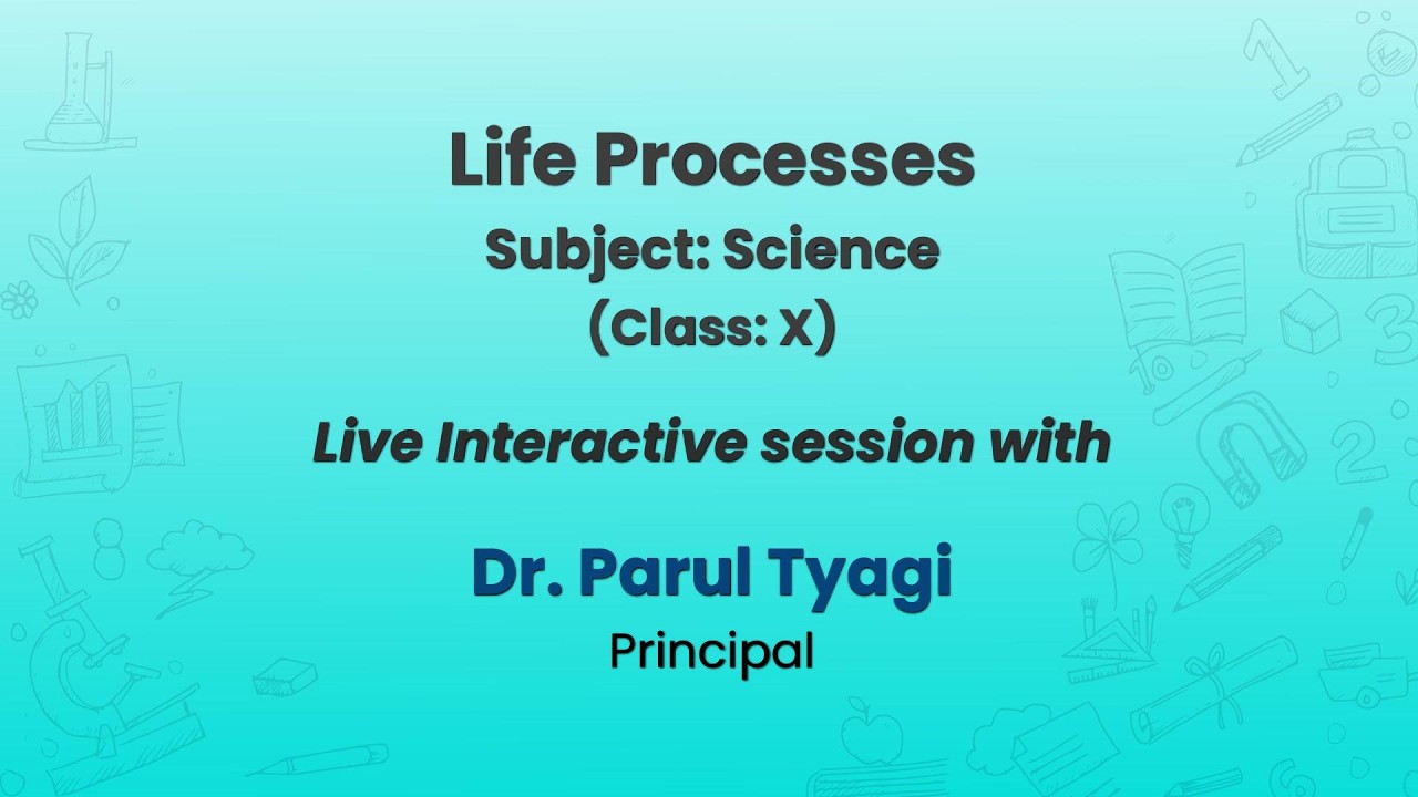 NCERT  Life Processes   Subject: Science   (Class: x)   Live