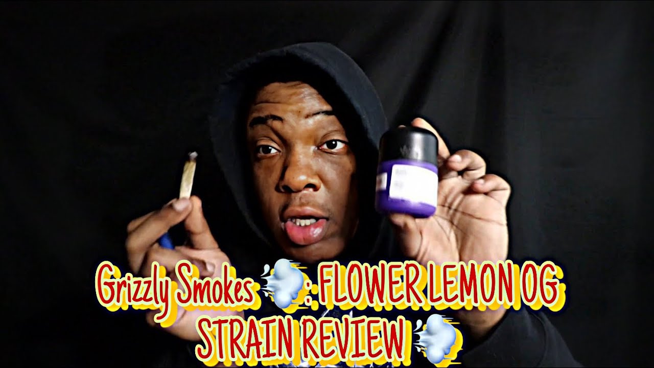 Grizzly Smokes 💨: FLOWER LEMON OG STRAIN REVIEW 💨