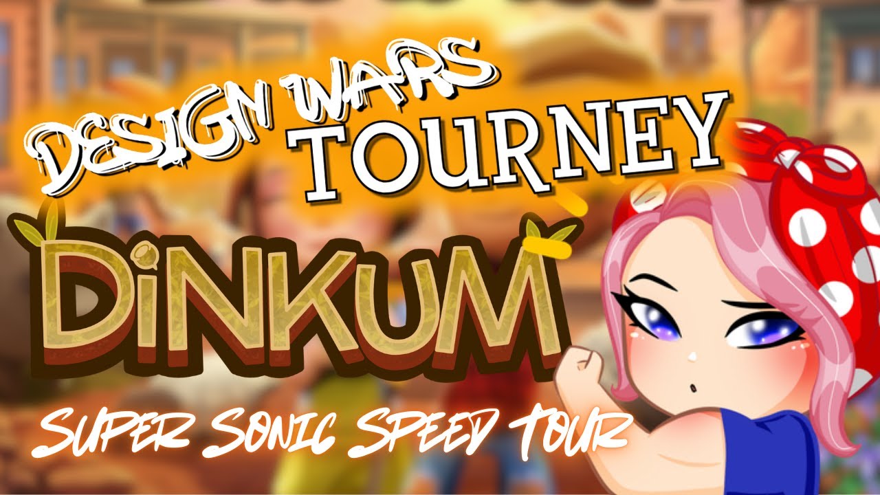 DINKUM - DESIGN WARS TOURNEY - SPEED WALK THRU | DINKUM