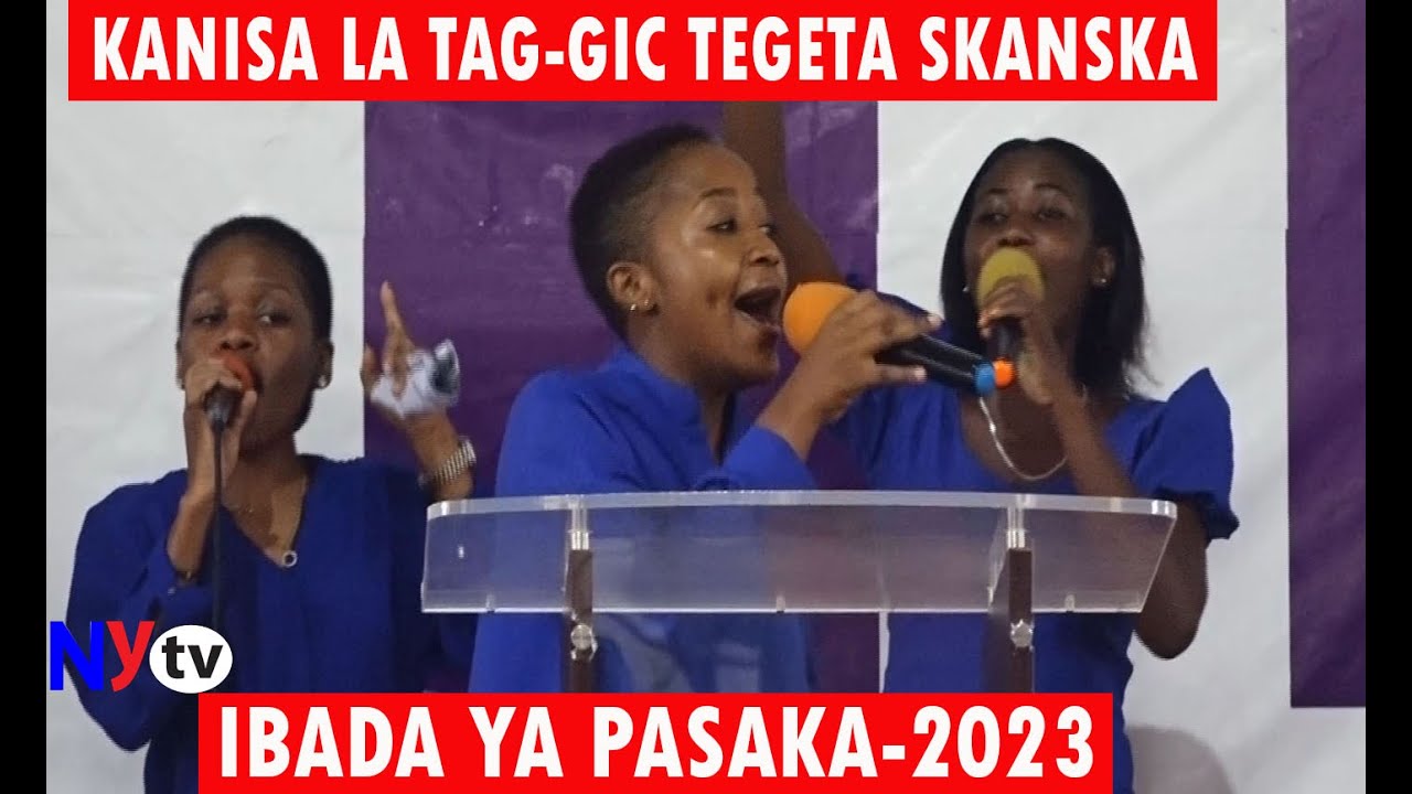 IBADA YA PASAKA KANISA LA TAG-GIC TEGETA SKANSKA
