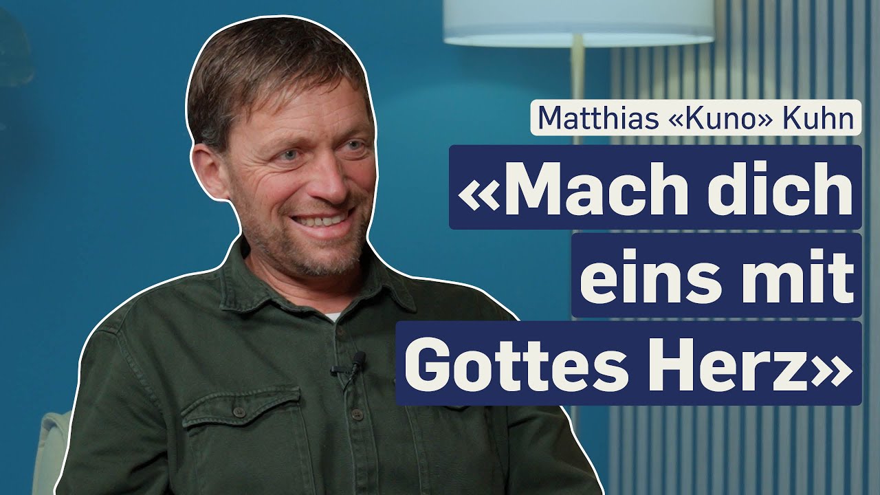 Was das Herz des Vaters bewegt | Matthias «Kuno» Kuhn