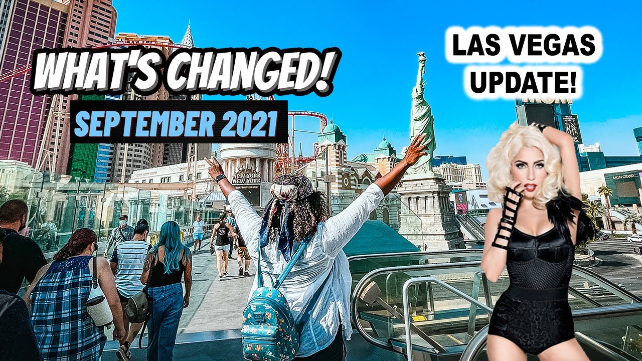 LAS VEGAS Reopening Update September 2021 &ndash; BIG CHANGES in Vegas! + Return of Lady Gaga! 🥳
