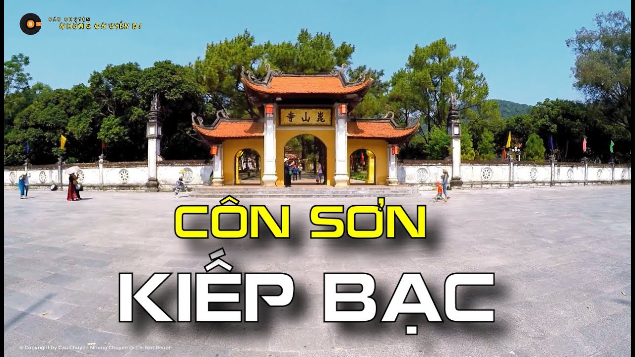 Côn Sơn Kiếp Bạc - Hải Dương