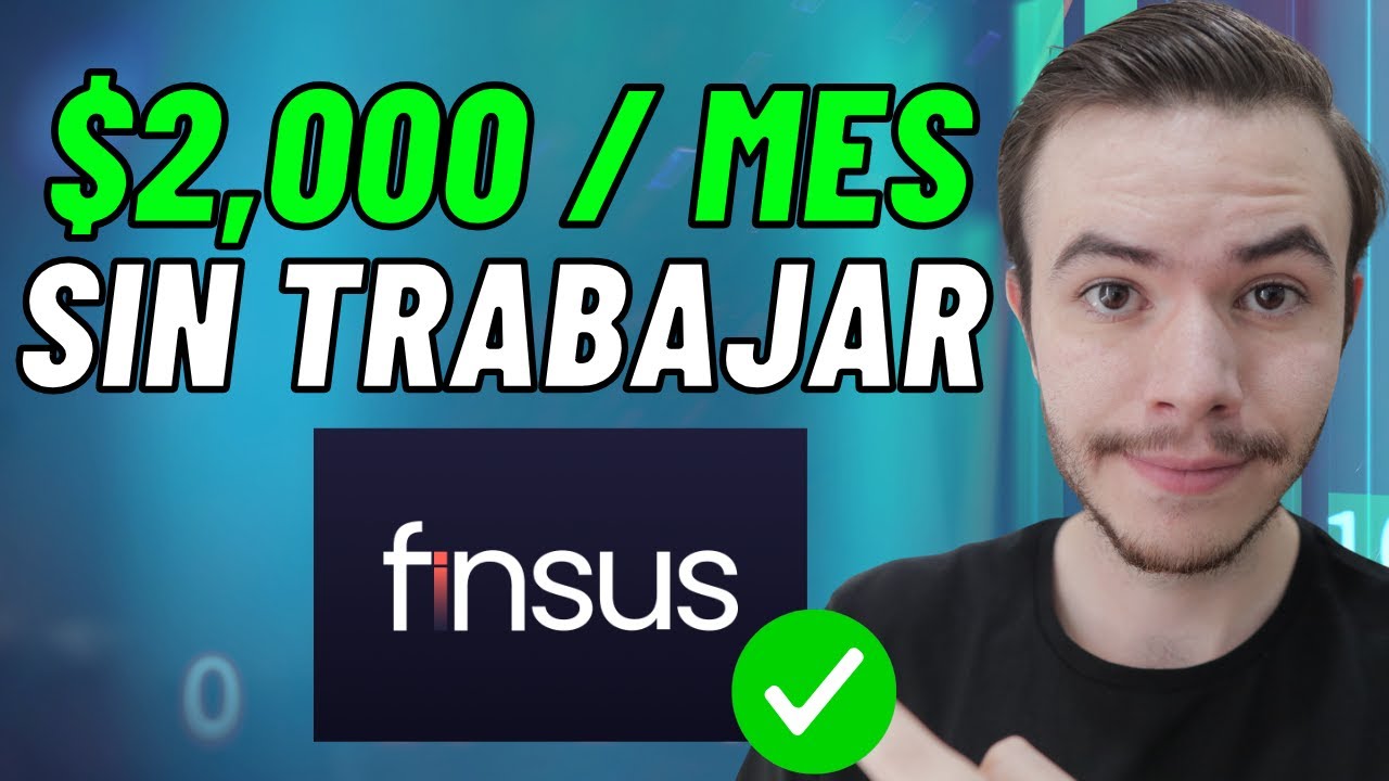 C&oacute;mo Invertir en FINSUS 2026 | As&iacute; Gano $2,000 Mensuales 💰📈