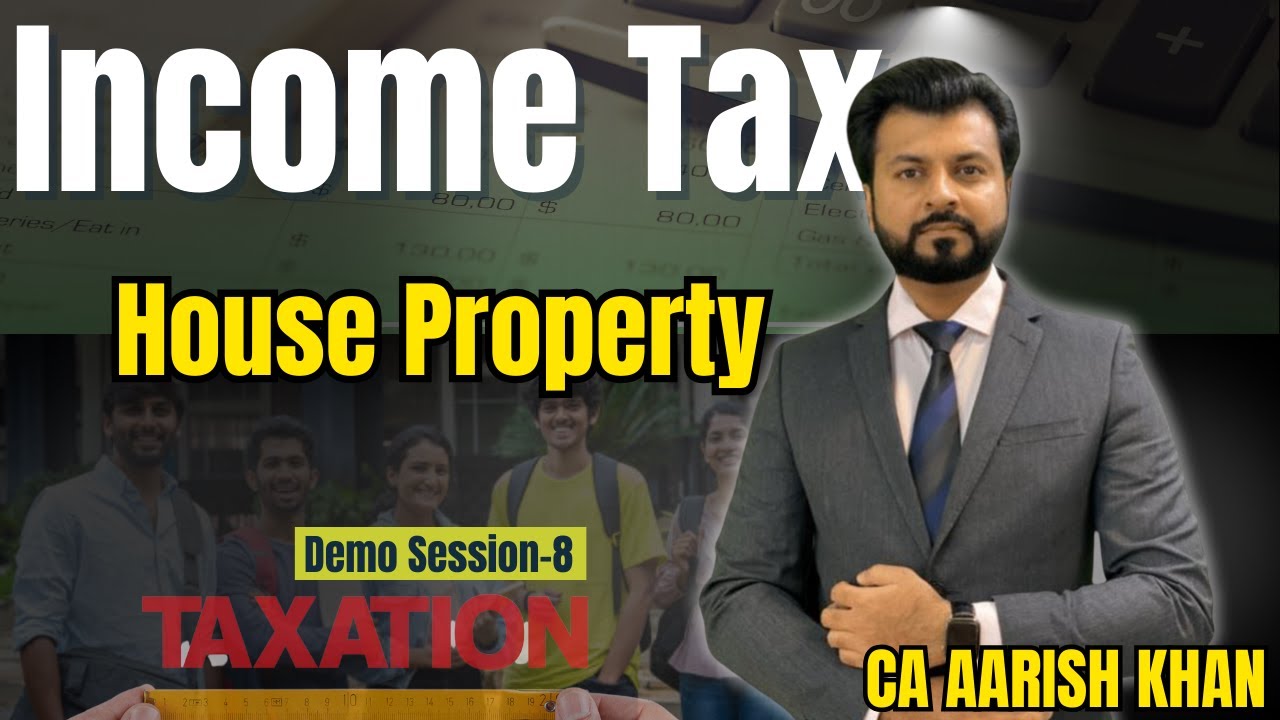 Income From House Property | Lecture-8 | Taxation-IT | 