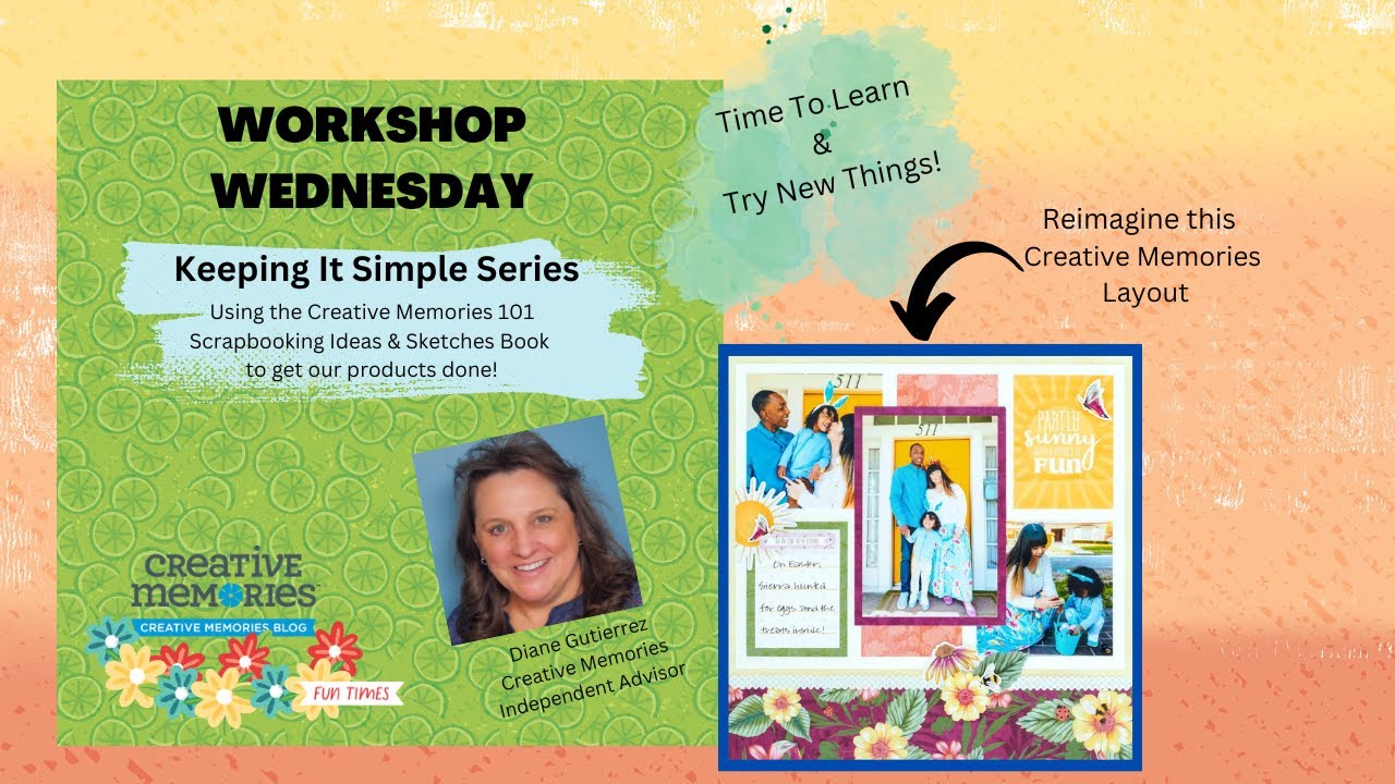 Workshop Wednesday ~ 8/7/24 - Scrapbooking ~ Keeping It Simple w/ the CM 101 Ideas & Sketch Book