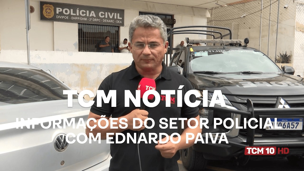 TCM Notícia - Informações do setor policial com Ednardo Paiva