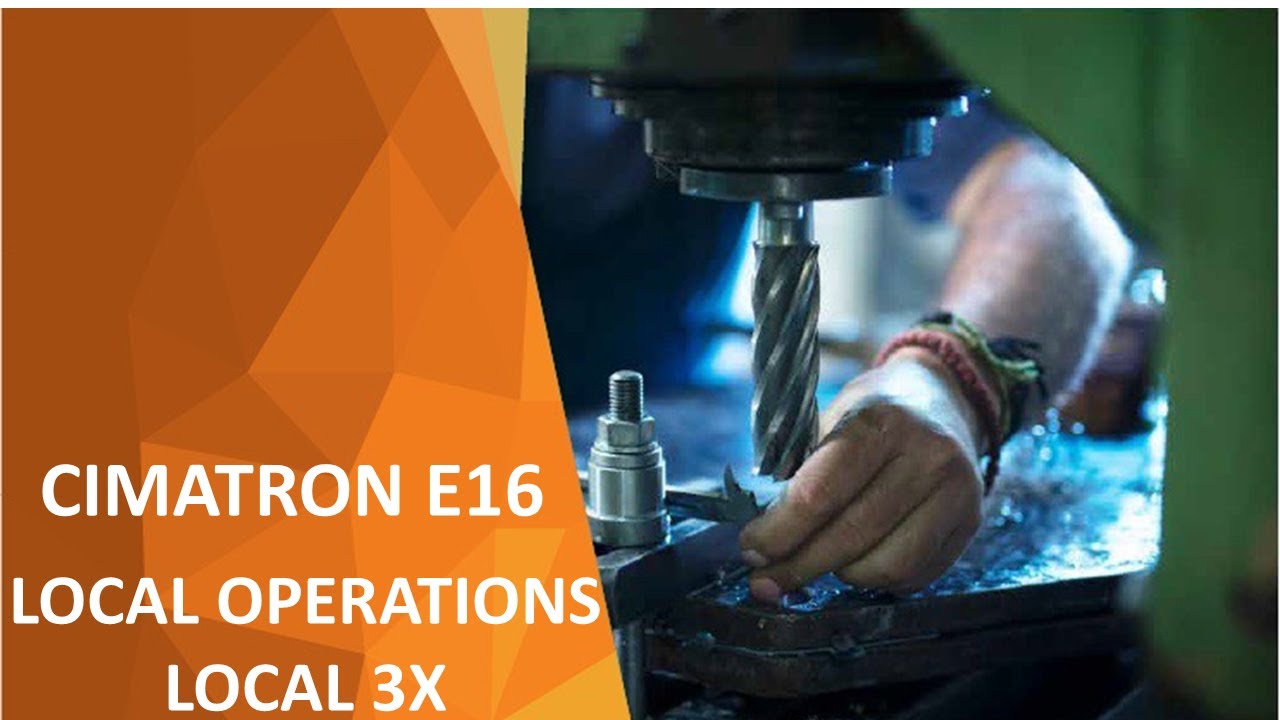 LOCAL OPERATIONS   LOCAL 3X CIMATRON