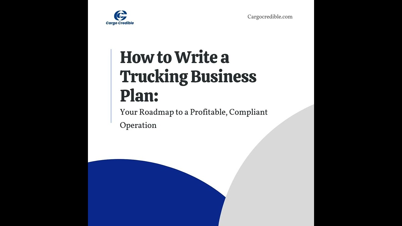 Trucking Business Plan Guide  How to Write a Trucking Business Plan