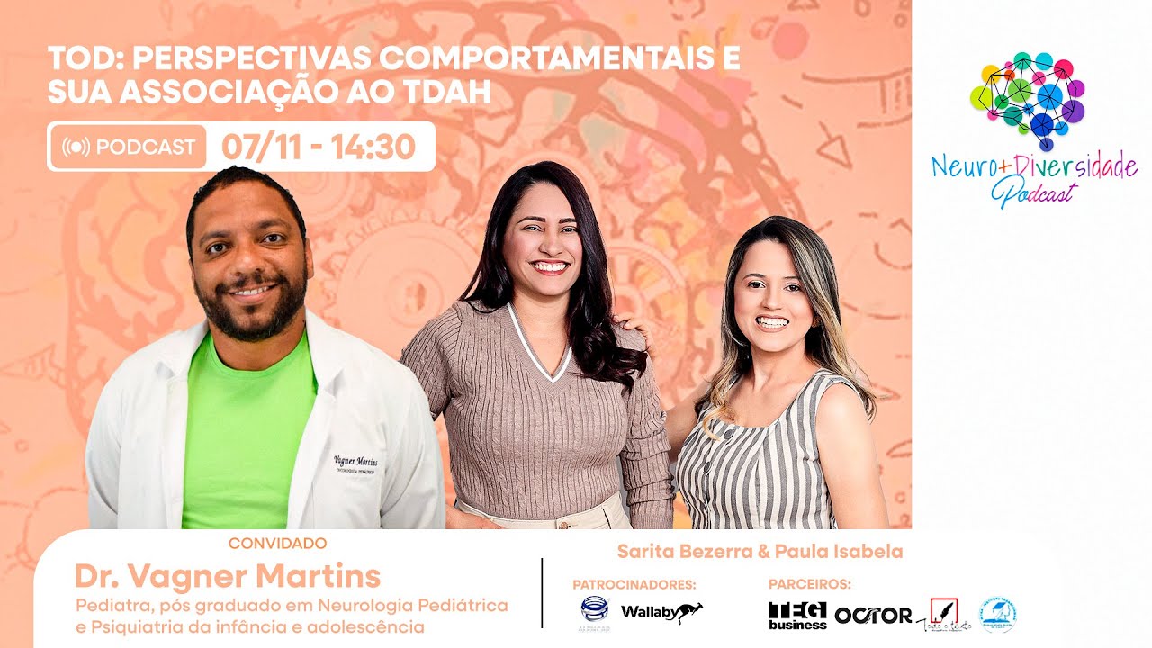 EP. 59º - TOD: Perspectivas Comportamentais e sua Associação ao TDAH | Dr. Vagner Martins