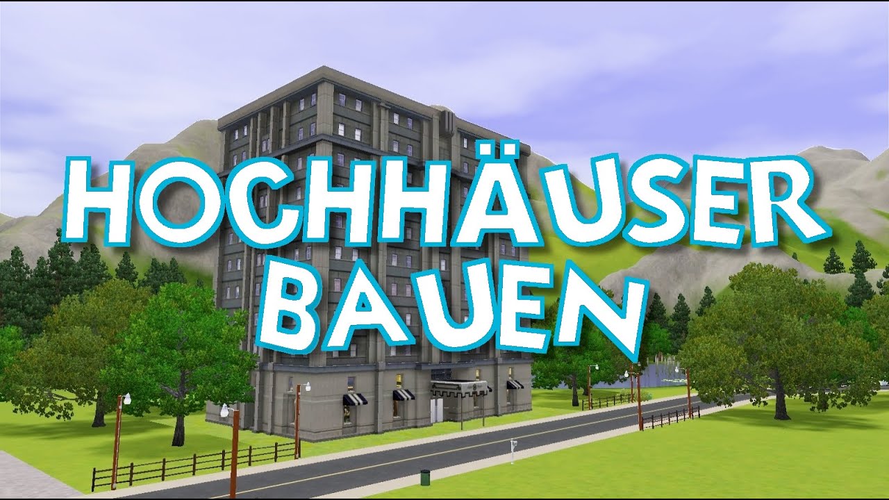 Simtorial: Late Night Hochhäuser selbst gestalten || Die Sims 3 Tutorial [german/deutsch]