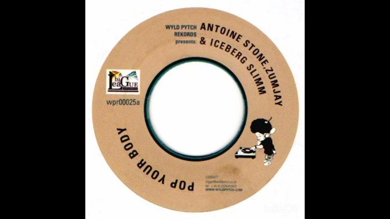 Zumjay, Antoine Stone & Iceberg - Pop Your Body (Da Wyld Pytch Riddim)