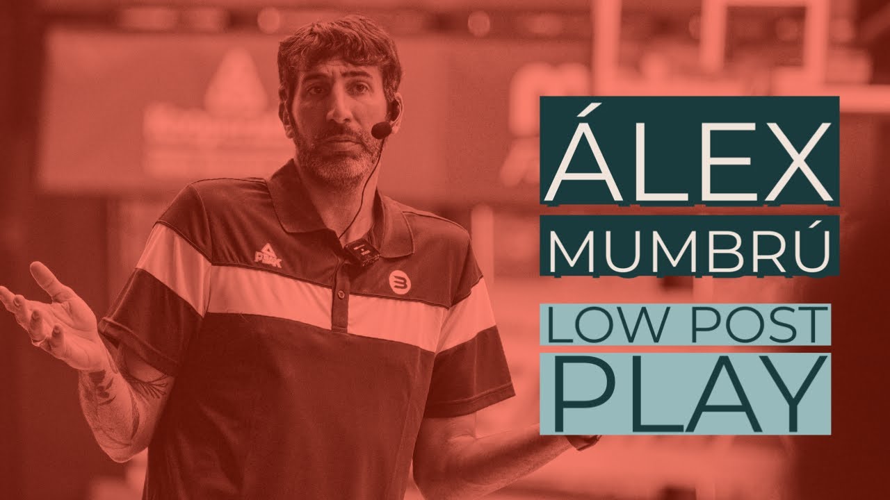 &Aacute;lex MUMBR&Uacute; (ESP) | Low post play [Den s Ondrou Balv&iacute;nem '22]