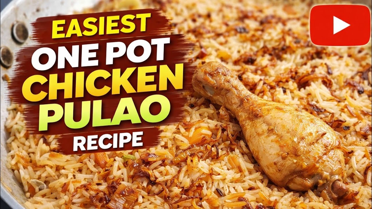 Easiest One Pot Chicken Pulao Recipe | Quick & Flavorful Chicken Rice | Pakistani & Indian Style
