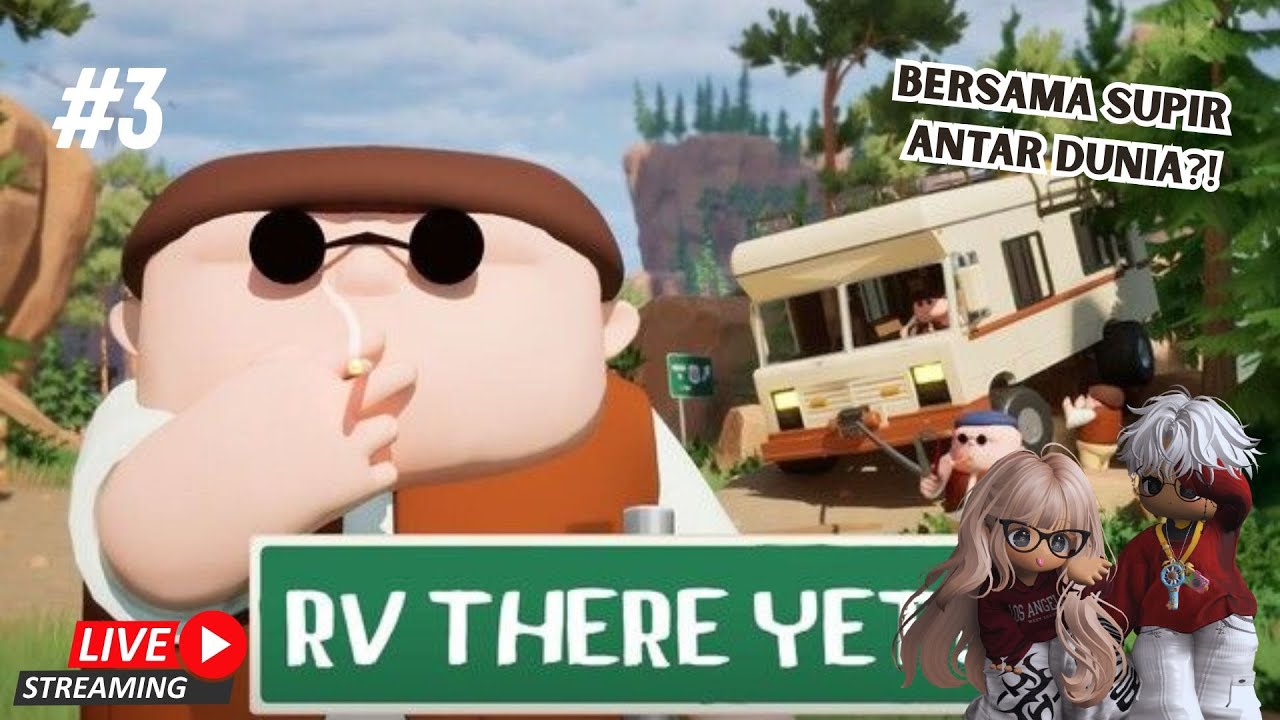 Day 3 Apakah ini hari terakhir perjuangan? - Rv There Yet?