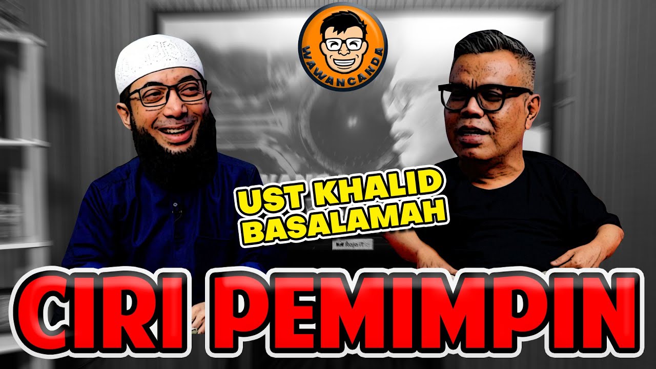 WAWANCANDA UST KHALID BASALAMAH - CIRI PEMIMPIN