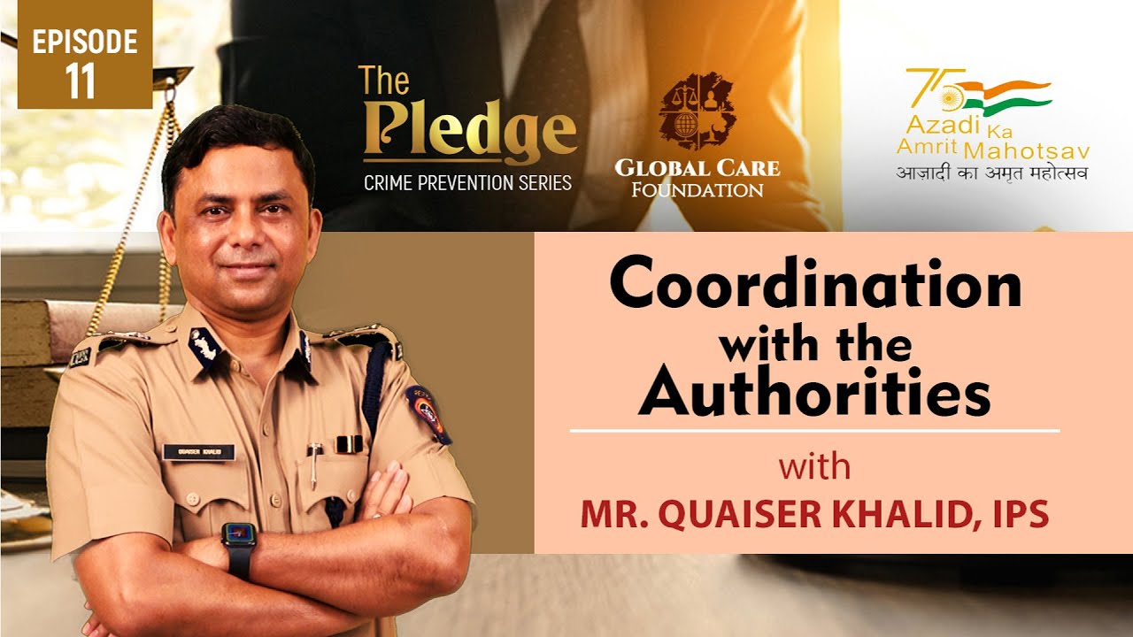 The Pledge - Coordination with the Authorities - Episode 11  | Quaiser Khalid, IPS | GCF