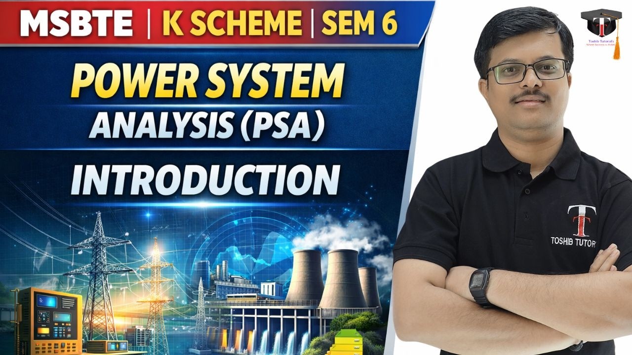 Introduction to Power System Analysis Diploma 6th Sem | PSA | K Scheme | MSBTE | Toshib Tutorials