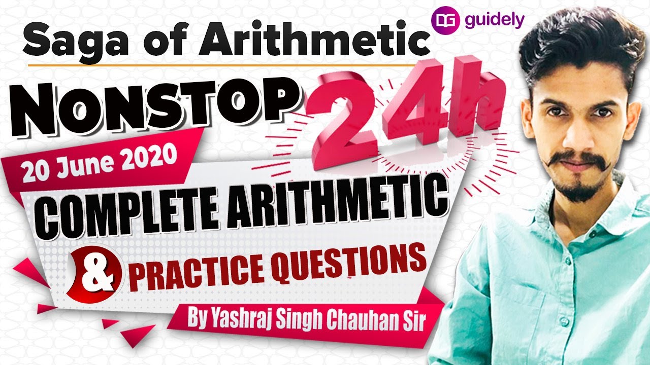Saga of Arithmetic | Non-Stop 24 Hours Class | Complete Arithmetic & Practice Questions