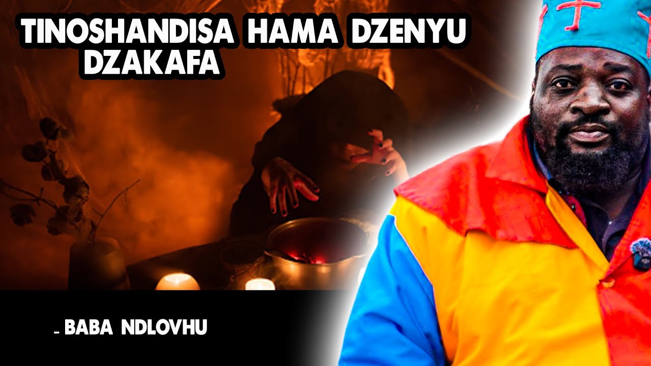 TINOSHANDISA HAMA DZENYU DZAKAFA || BABA NDLOVHU || ZIM DOCUMENTARIES 