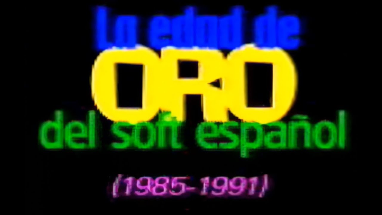 La Edad de Oro del Software Espa&ntilde;ol (documental HQ)
