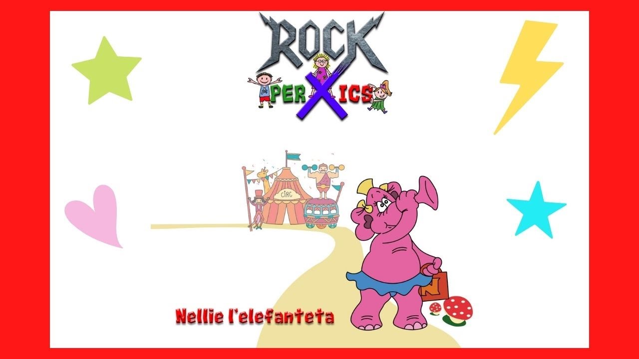 Rock per Xics - Nellie l'elefanteta