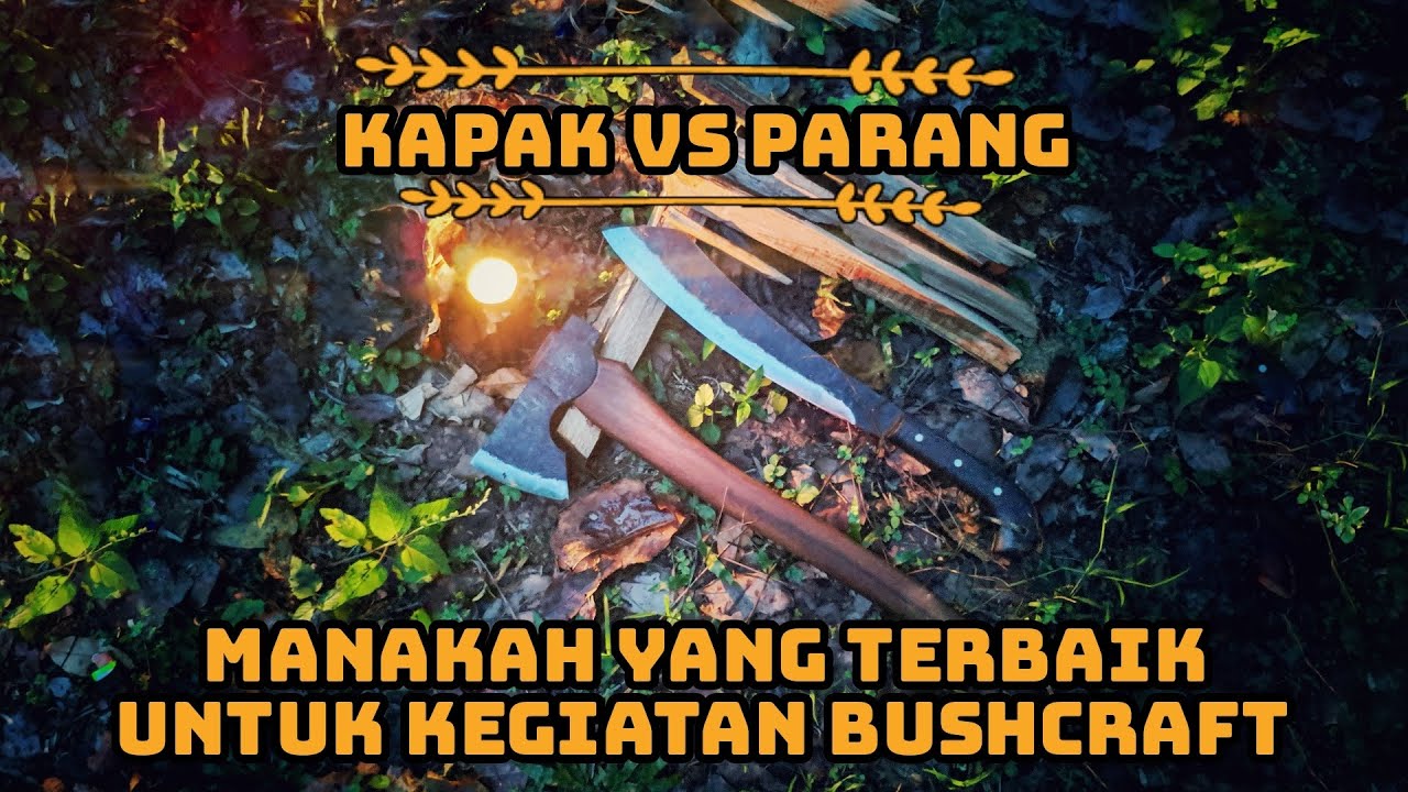 KAPAK vs PARANG mana yang lebih baik ?