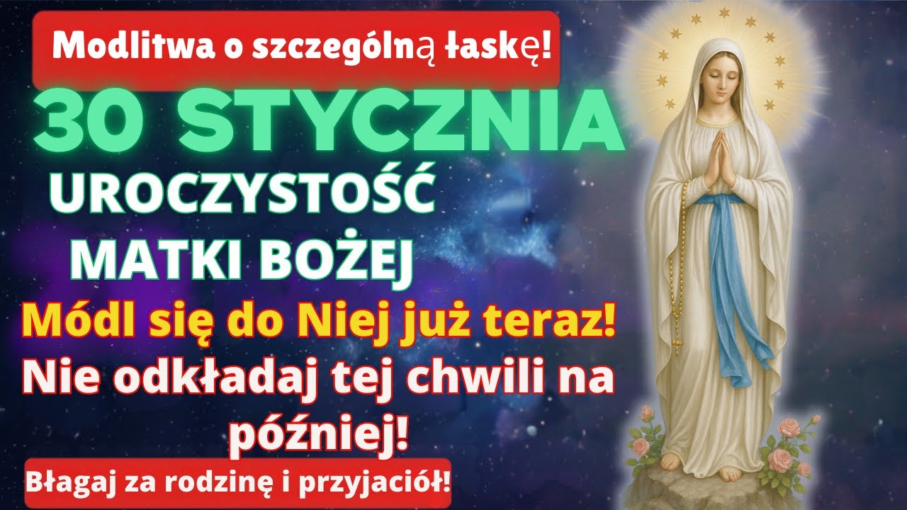 30 STYCZNIA! MATKA BOŻA Z LOURDES – WYSŁUCHAJ TEJ MODLITWY TYLKO RAZ, A OTRZYMASZ CUDOWNE!