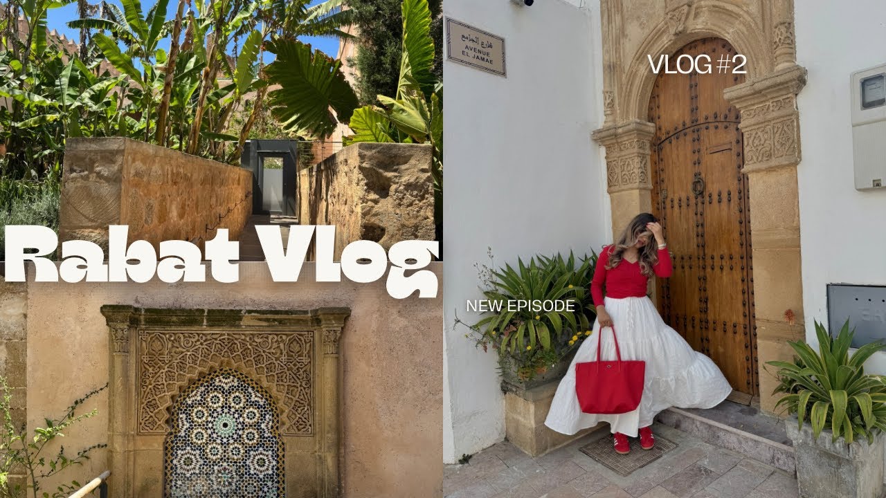 ✨ Weekend in Rabat ✨: A Quick Escape to Morocco’s Capital🪽💕. اجيو دوزو ويكاند معايا في العاصمة
