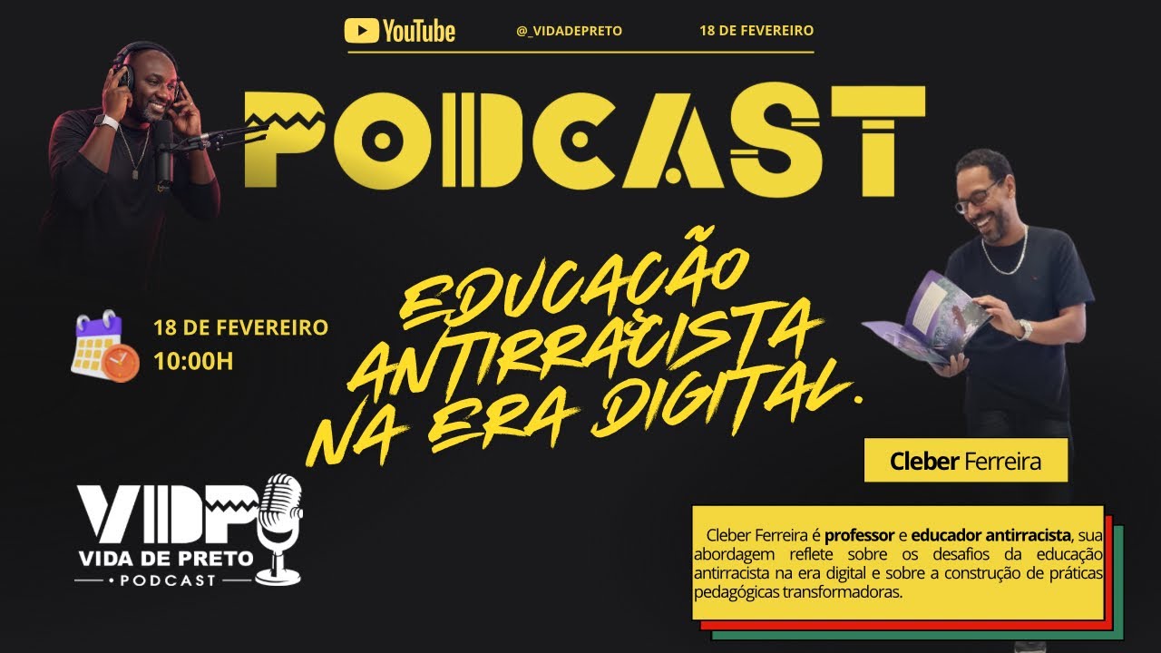 Educação antirracista na era digital - Convidado Cleber Ferreira