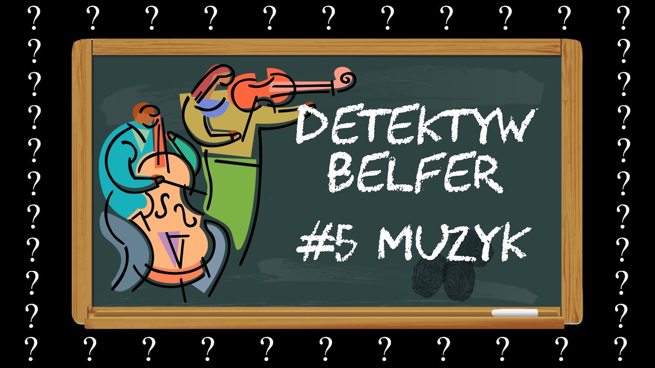 Muzyk - Detektyw Belfer #5