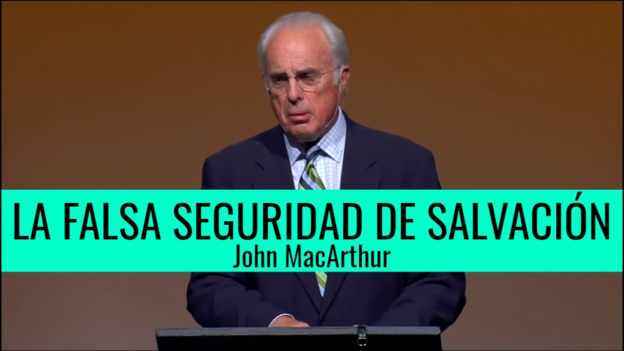 ¿Estás seguro? - John MacArthur