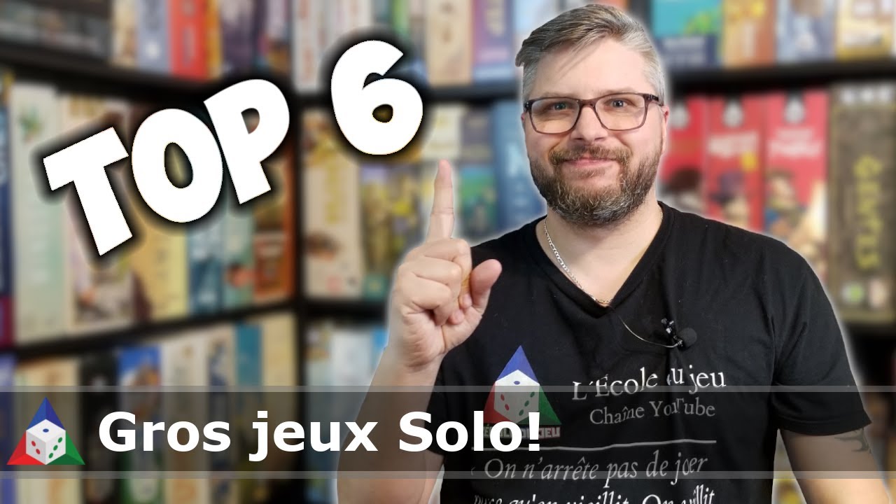 Top 6 - Gros jeux solo!