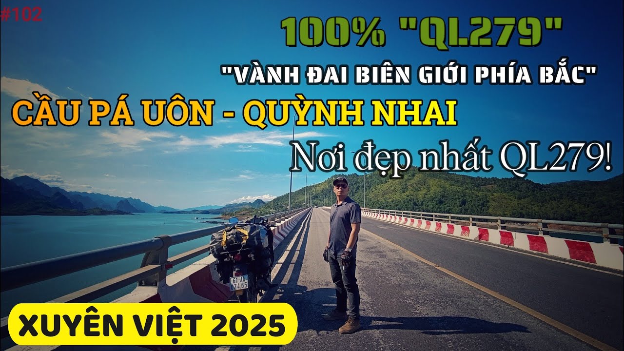 [XV2025] 100% QL279 | Cầu Pá Uôn - Quỳnh Nhai. NƠI ĐẸP NHẤT QL279! 