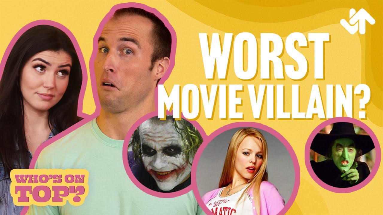 Who’s The WORST Movie Villain Of All Time? | Who’s On Top? (Ep. 3)