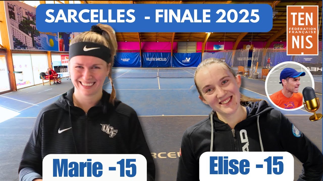 FInale Dames - Elise (-15) vs Marie (-15 ) Tournoi de Sarcelle - Résumé