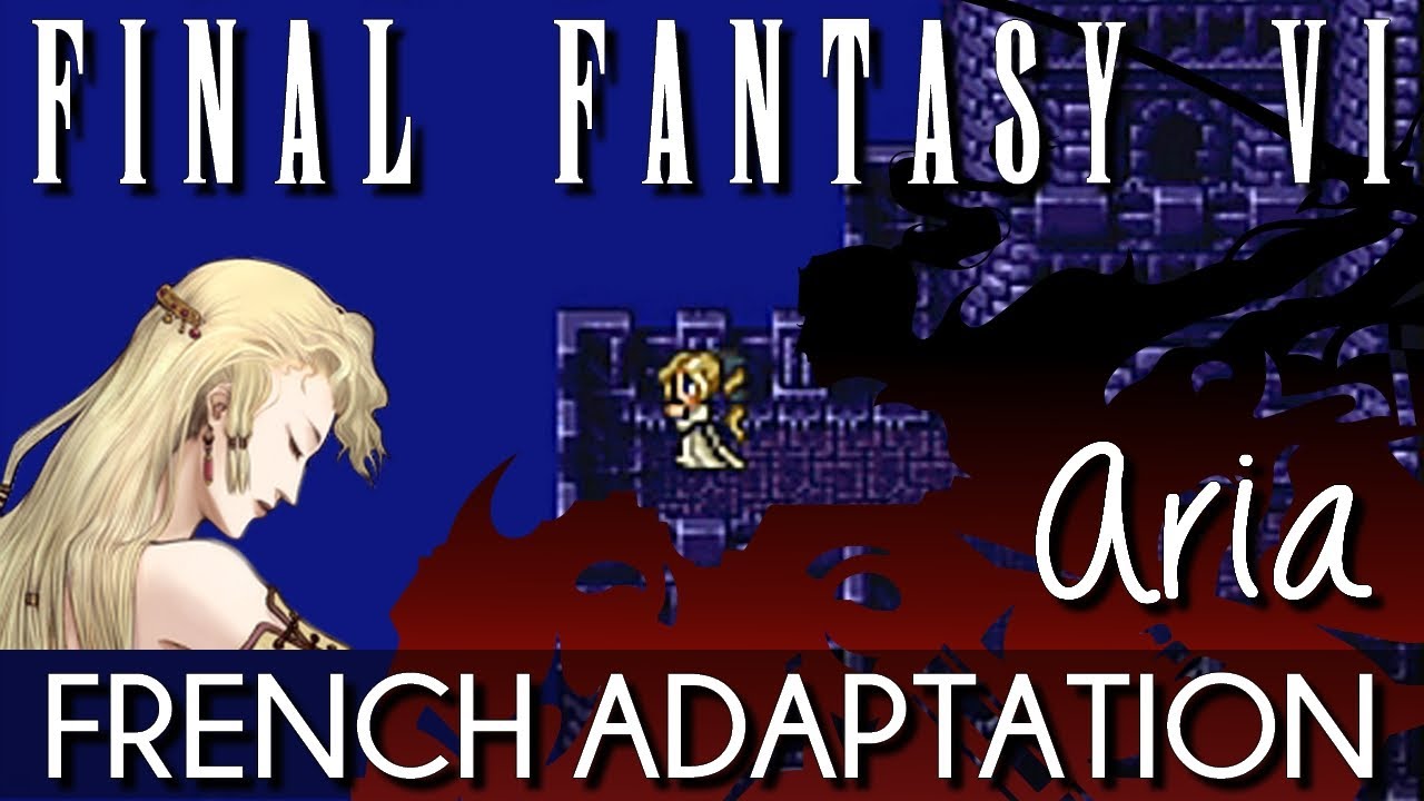 ♈ [French Vocals] Aria (Celes' Theme) - Final Fantasy VI