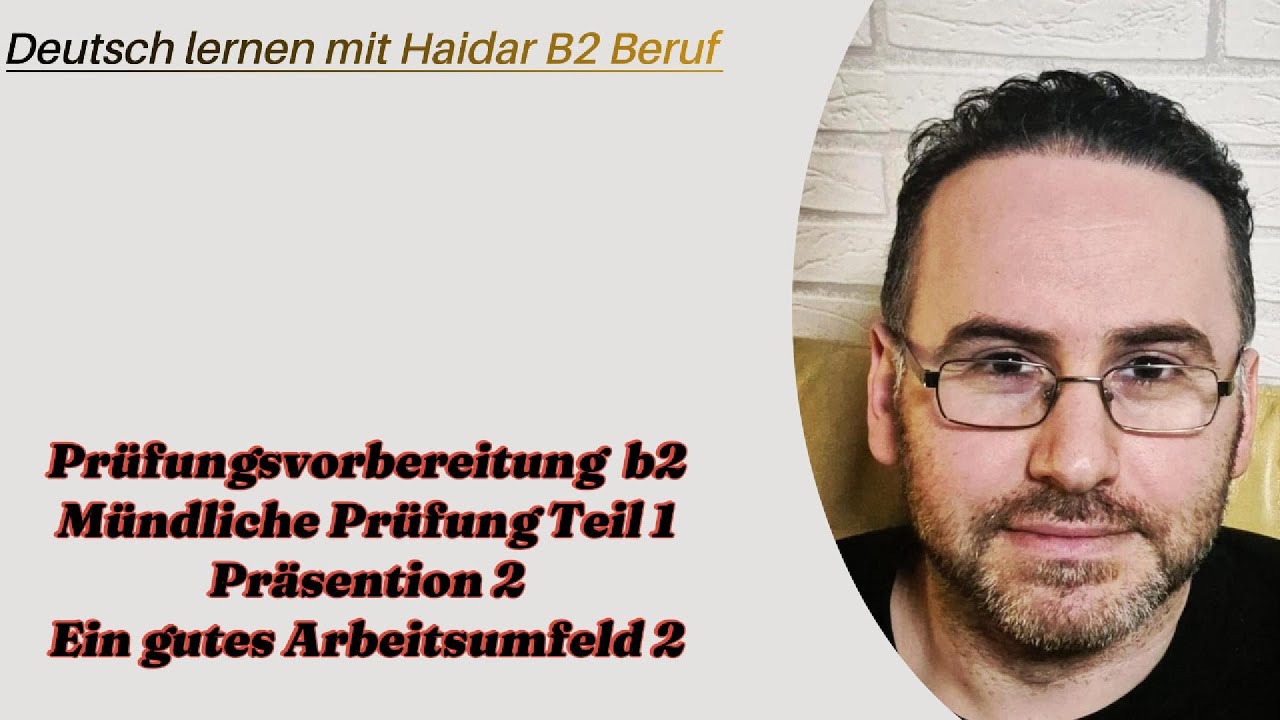 #b2  حيدر#الألمانية#تعلم  #prüfungsvorbereitung, ein gutes Arbeitsumfeld 2
