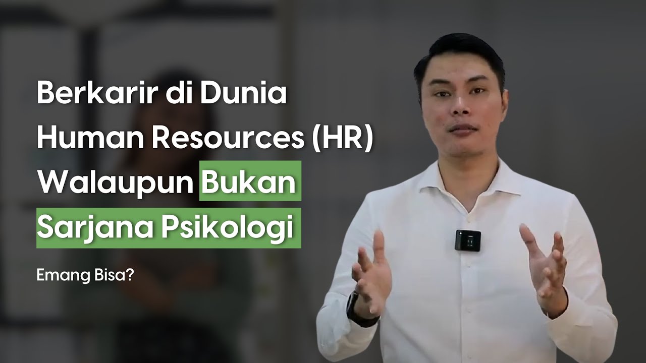 JADI HRD NGGAK HARUS SARJANA PSIKOLOGI