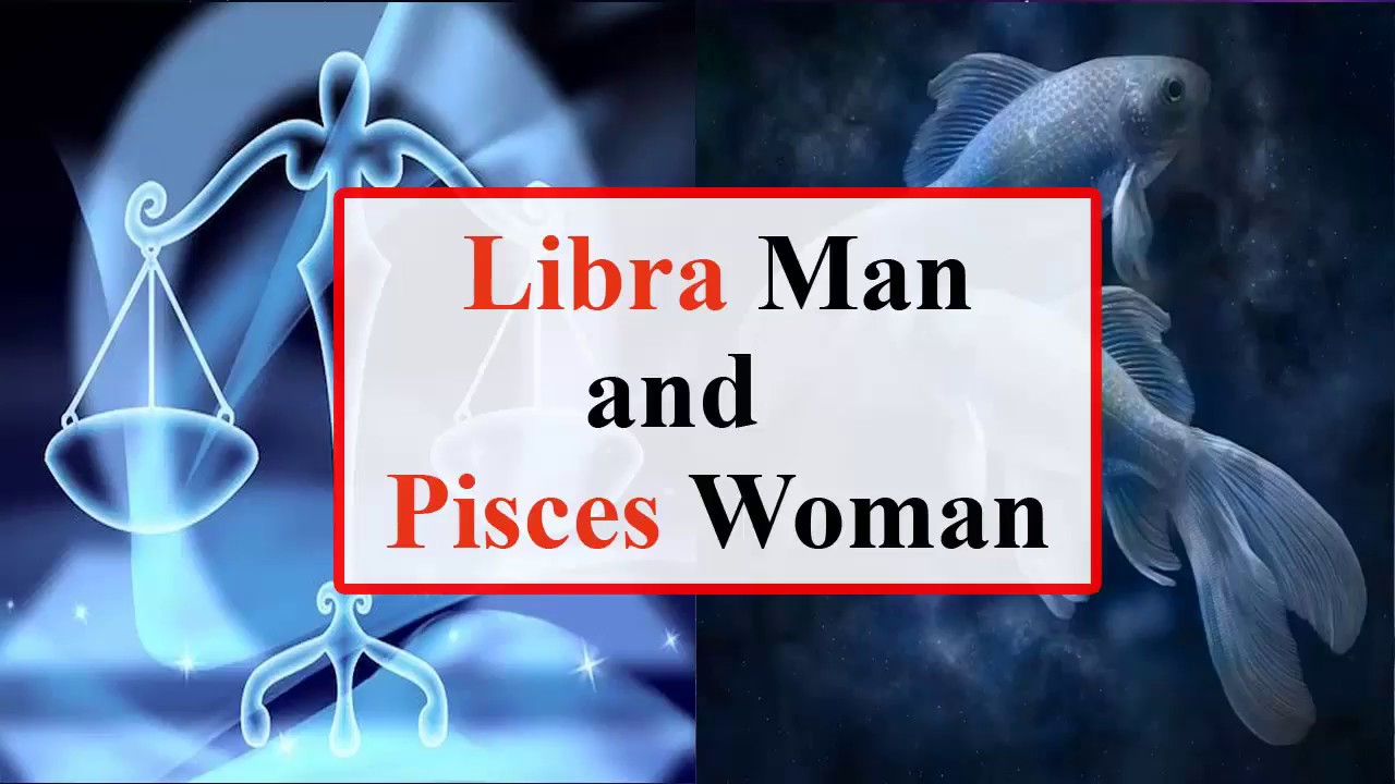 Libra man and Pisces woman Love compatibility