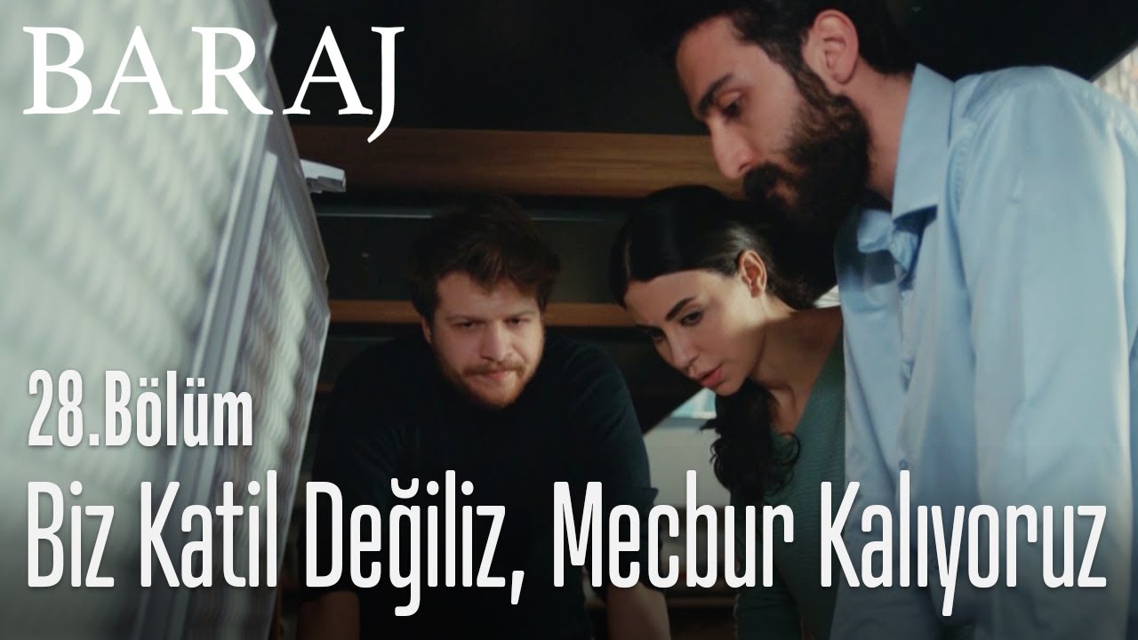 Biz katil değiliz, mecbur kalıyoruz - Baraj 28. B&ouml;l&uuml;m