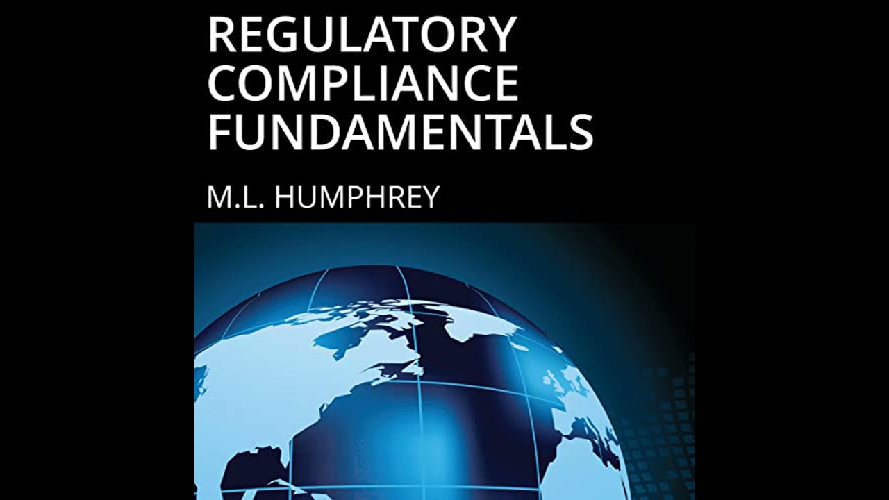 Regulatory Compliance Fundamentals by M.L. Humphrey | Full Audiobook